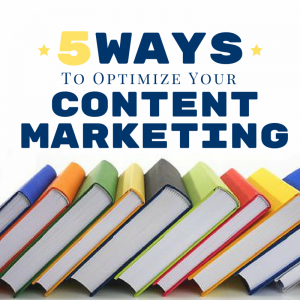 5 Ways To Optimize Your Content Marketing | Sagefrog